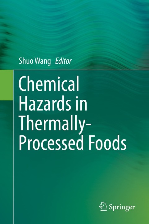 Cover image for book Chemical Hazards in Thermally-Processed Foods