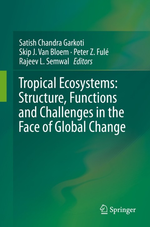 Cover image for book Tropical Ecosystems: Structure, Functions and Challenges in the Face of Global Change