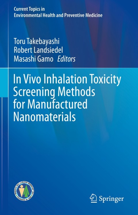 Cover image for book In Vivo Inhalation Toxicity Screening Methods for Manufactured Nanomaterials