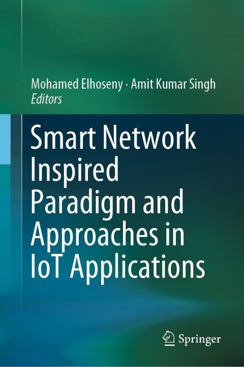 Cover image for book Smart Network Inspired Paradigm and Approaches in IoT Applications