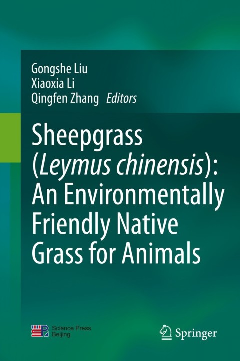 Cover image for book Sheepgrass (Leymus chinensis): An Environmentally Friendly Native Grass for Animals