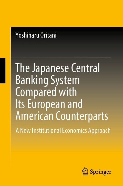 Cover image for book The Japanese Central Banking System Compared with Its European and American Counterparts