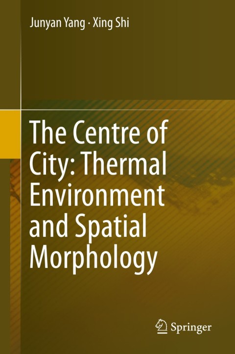The Centre of City: Thermal Environment and Spatial Morphology 