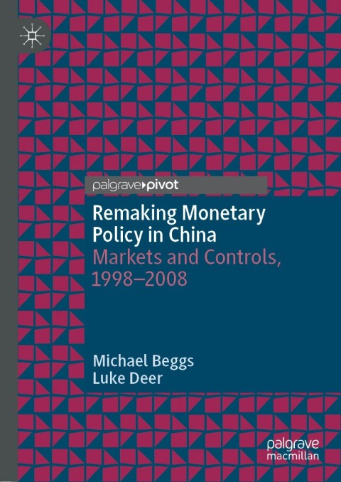 Cover image for book Remaking Monetary Policy in China