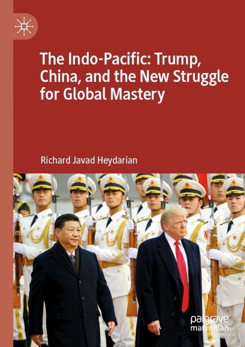 Cover image for book The Indo-Pacific: Trump, China, and the New Struggle for Global Mastery