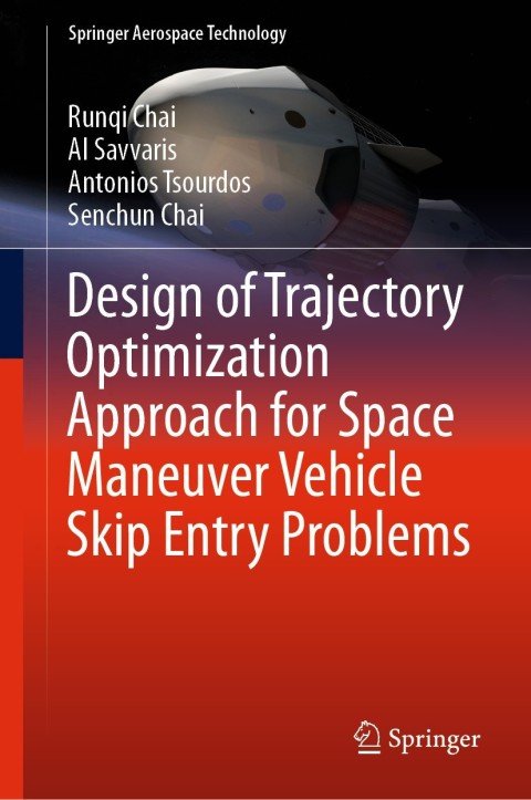 Cover image for book Design of Trajectory Optimization Approach for Space Maneuver Vehicle Skip Entry Problems