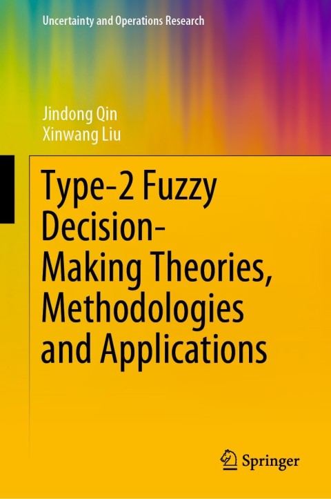Cover image for book Type-2 Fuzzy Decision-Making Theories, Methodologies and Applications