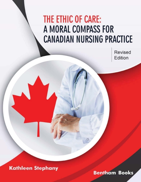 Cover image for book The Ethic of Care: A Moral Compass for Canadian Nursing Practice - Revised Edition