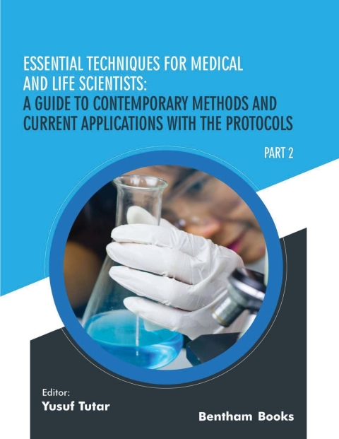 Cover image for book Essential Techniques for Medical and Life Scientists: A guide to contemporary methods and current applications with the protocols: Part 2