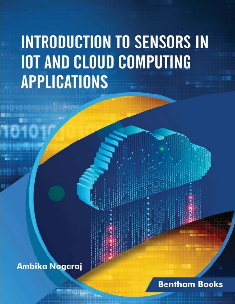 Cover image for book Introduction to Sensors in IoT and Cloud Computing Applications