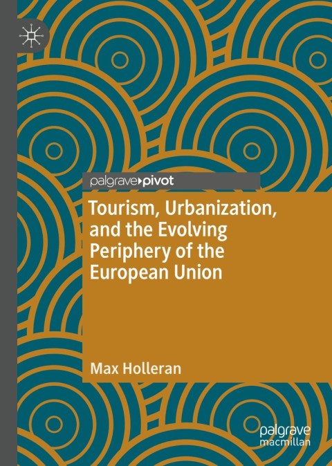 Cover image for book Tourism, Urbanization, and the Evolving Periphery of the European Union