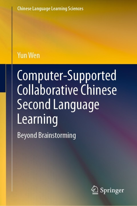 Cover image for book Computer-Supported Collaborative Chinese Second Language Learning