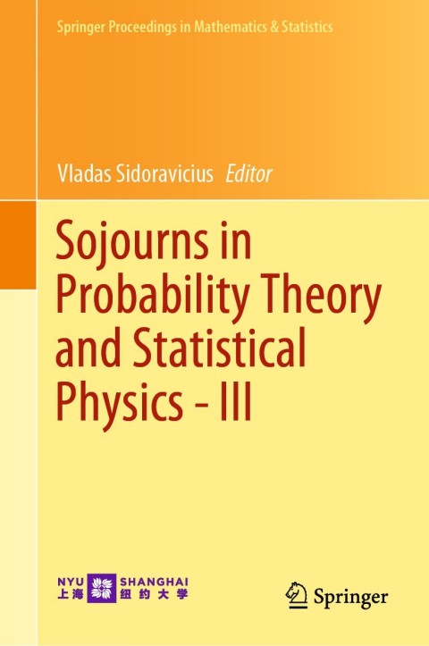 Cover image for book Sojourns in Probability Theory and Statistical Physics - III