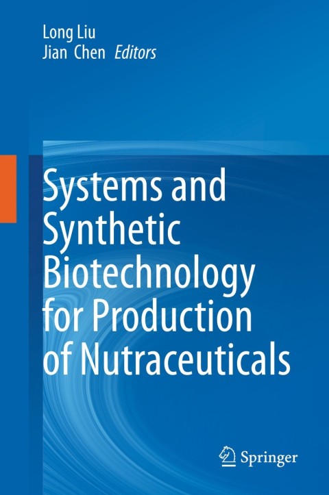 Cover image for book Systems and Synthetic Biotechnology for Production of Nutraceuticals