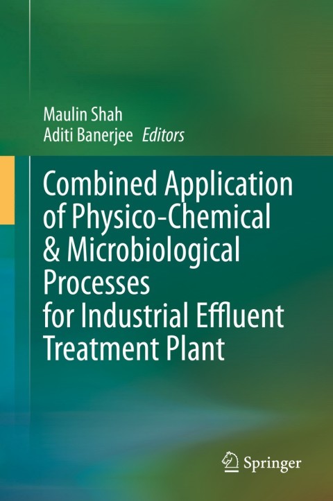 Cover image for book Combined Application of Physico-Chemical & Microbiological Processes for Industrial Effluent Treatment Plant
