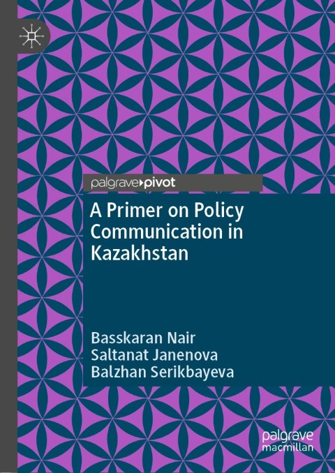 Cover image for book A Primer on Policy Communication in Kazakhstan