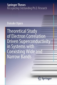 صورة الغلاف: Theoretical Study of Electron Correlation Driven Superconductivity in Systems with Coexisting Wide and Narrow Bands 9789811506666