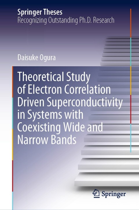 Cover image for book Theoretical Study of Electron Correlation Driven Superconductivity in Systems with Coexisting Wide and Narrow Bands