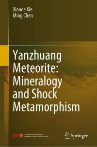 Omslagafbeelding: Yanzhuang Meteorite: Mineralogy and Shock Metamorphism 9789811507342