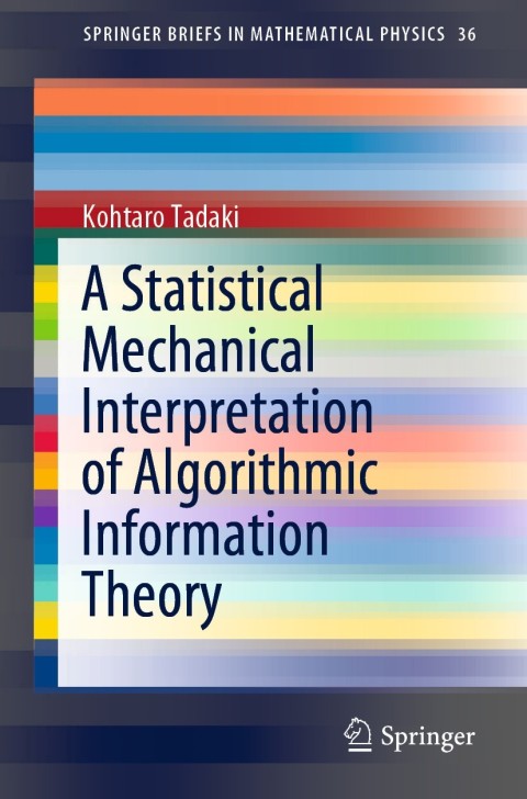 Cover image for book A Statistical Mechanical Interpretation of Algorithmic Information Theory