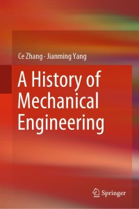 Cover image: A History of Mechanical Engineering 9789811508325