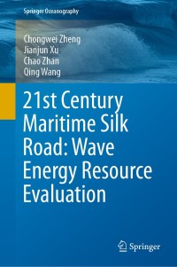 Titelbild: 21st Century Maritime Silk Road: Wave Energy Resource Evaluation 9789811509162