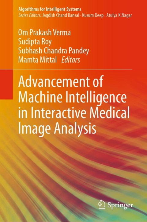 Cover image for book Advancement of Machine Intelligence in Interactive Medical Image Analysis