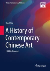Cover image: A History of Contemporary Chinese Art 9789811511400