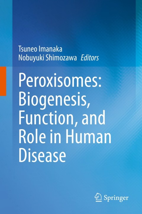 Cover image for book Peroxisomes: Biogenesis, Function, and Role in Human Disease
