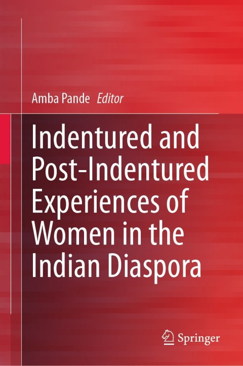 Cover image for book Indentured and Post-Indentured Experiences of Women in the Indian Diaspora
