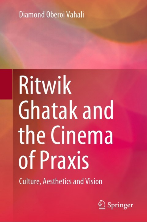 Cover image for book Ritwik Ghatak and the Cinema of Praxis