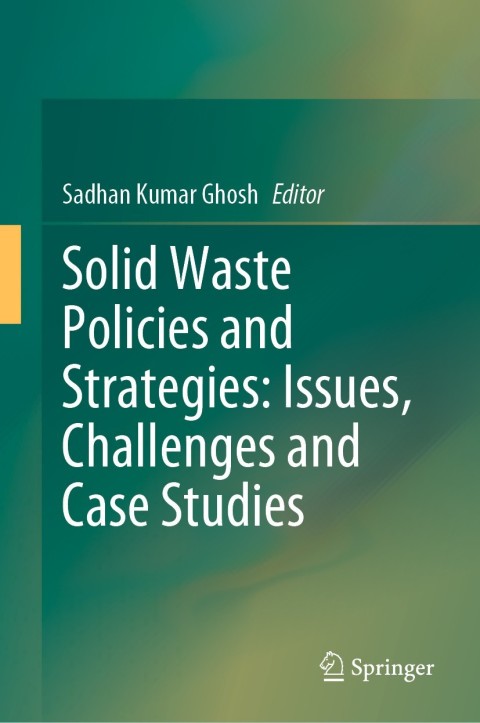 Cover image for book Solid Waste Policies and Strategies: Issues, Challenges and Case Studies