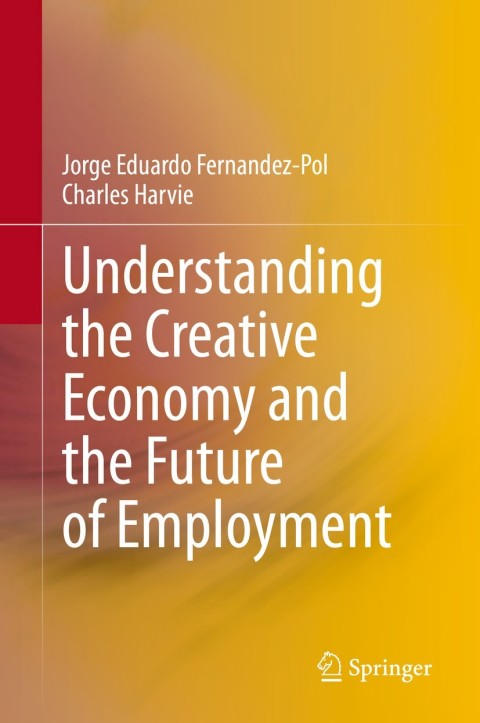 Cover image for book Understanding the Creative Economy and the Future of Employment