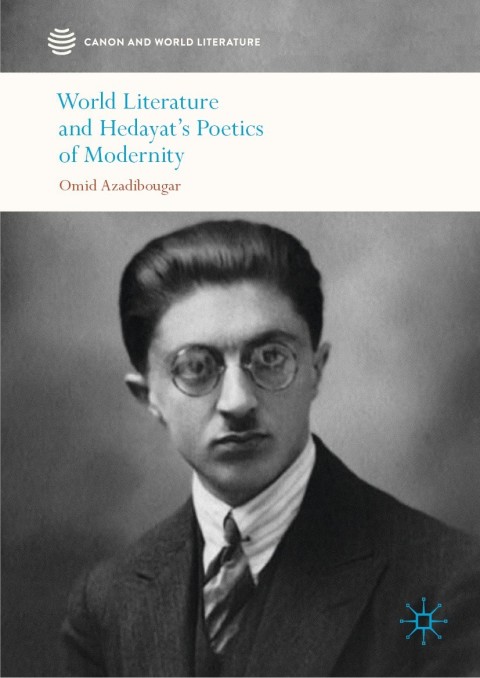 Cover image for book World Literature and Hedayat’s Poetics of Modernity