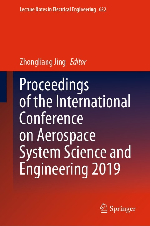 Proceedings of the International Conference on Aerospace System Science and Engineering 2019 