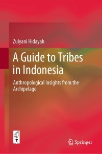 Cover image: A Guide to Tribes in Indonesia 9789811518348