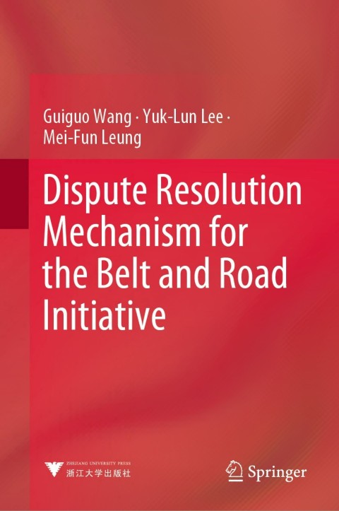 Cover image for book Dispute Resolution Mechanism for the Belt and Road Initiative