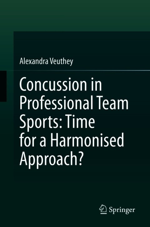 Cover image for book Concussion in Professional Team Sports: Time for a Harmonised Approach?