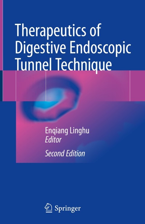 Cover image for book Therapeutics of Digestive Endoscopic Tunnel Technique