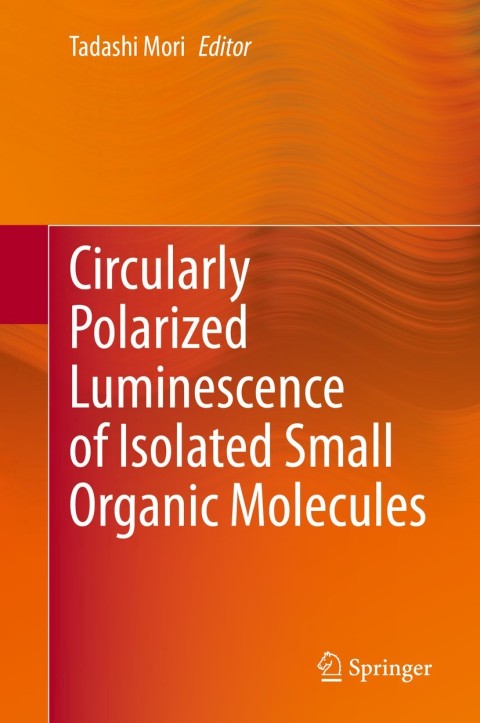 Cover image for book Circularly Polarized Luminescence of Isolated Small Organic Molecules