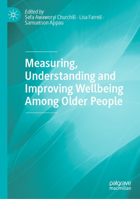 Cover image for book Measuring, Understanding and Improving Wellbeing Among Older People
