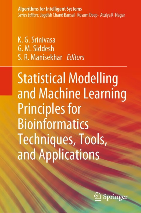 Cover image for book Statistical Modelling and Machine Learning Principles for Bioinformatics Techniques, Tools, and Applications