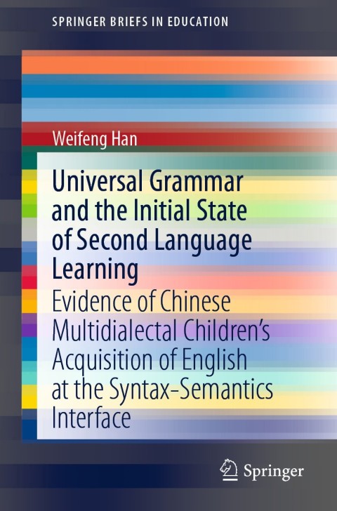 Cover image for book Universal Grammar and the Initial State of Second Language Learning