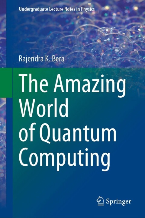 Cover image for book The Amazing World of Quantum Computing