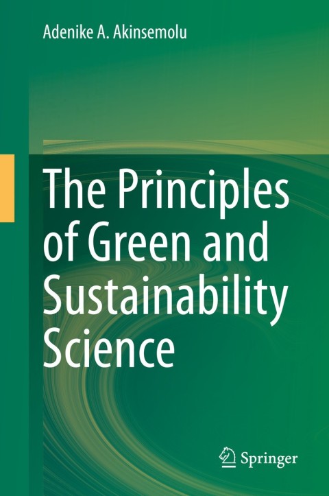 Cover image for book The Principles of Green and Sustainability Science