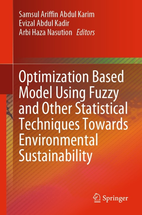 Cover image for book Optimization Based Model Using Fuzzy and Other Statistical Techniques Towards Environmental Sustainability