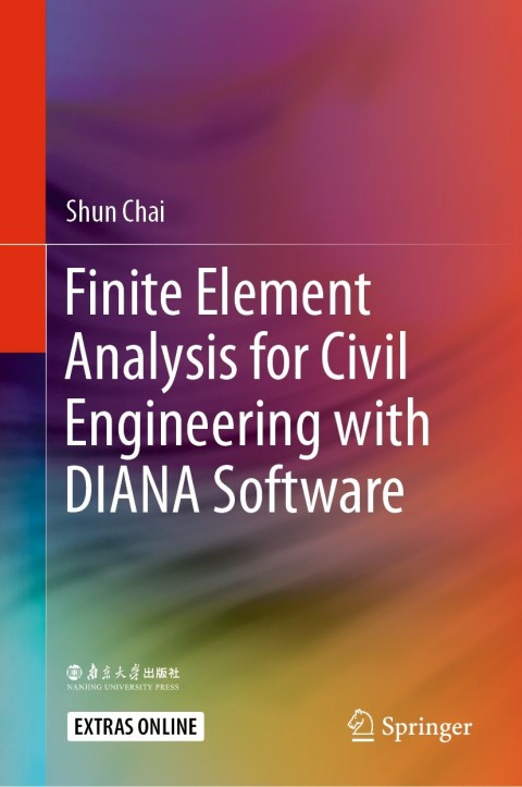 Cover image for book Finite Element Analysis for Civil Engineering with DIANA Software