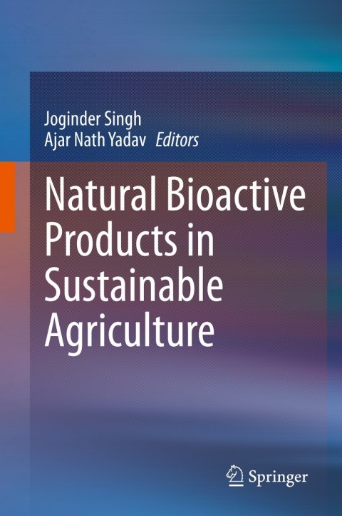 Natural Bioactive Products in Sustainable Agriculture 