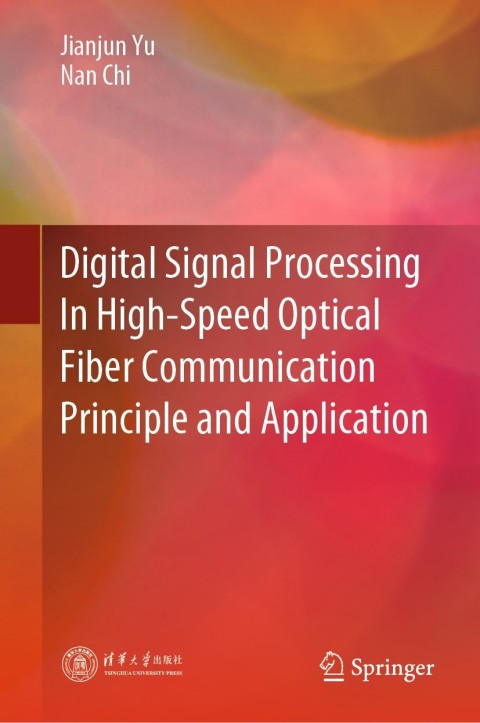 Cover image for book Digital Signal Processing In High-Speed Optical Fiber Communication Principle and Application