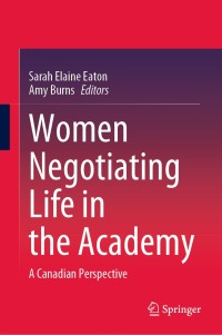 صورة الغلاف: Women Negotiating Life in the Academy 1st edition 9789811531132
